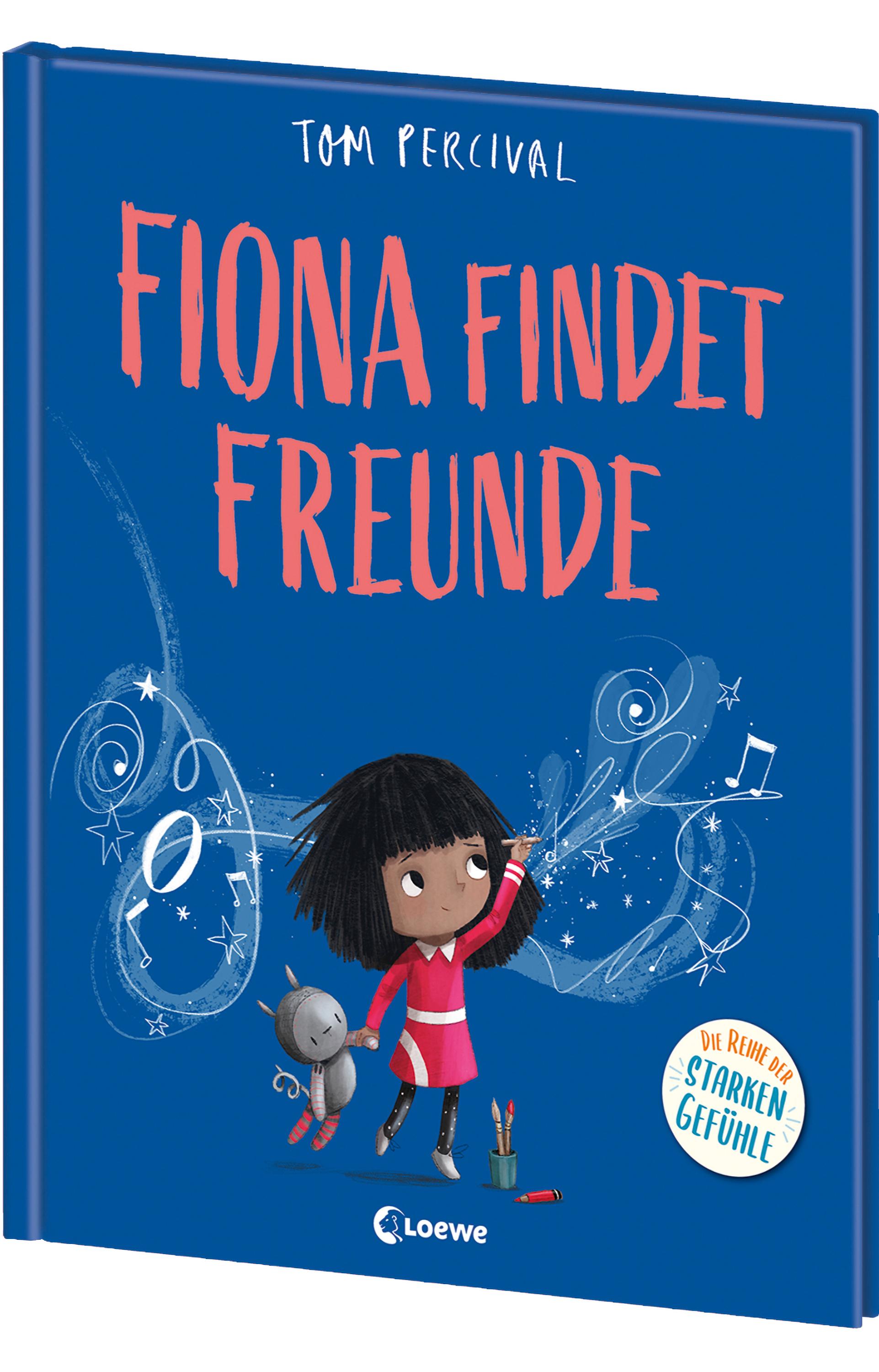 Fiona findet Freunde (Die Reihe der starken Gefühle)