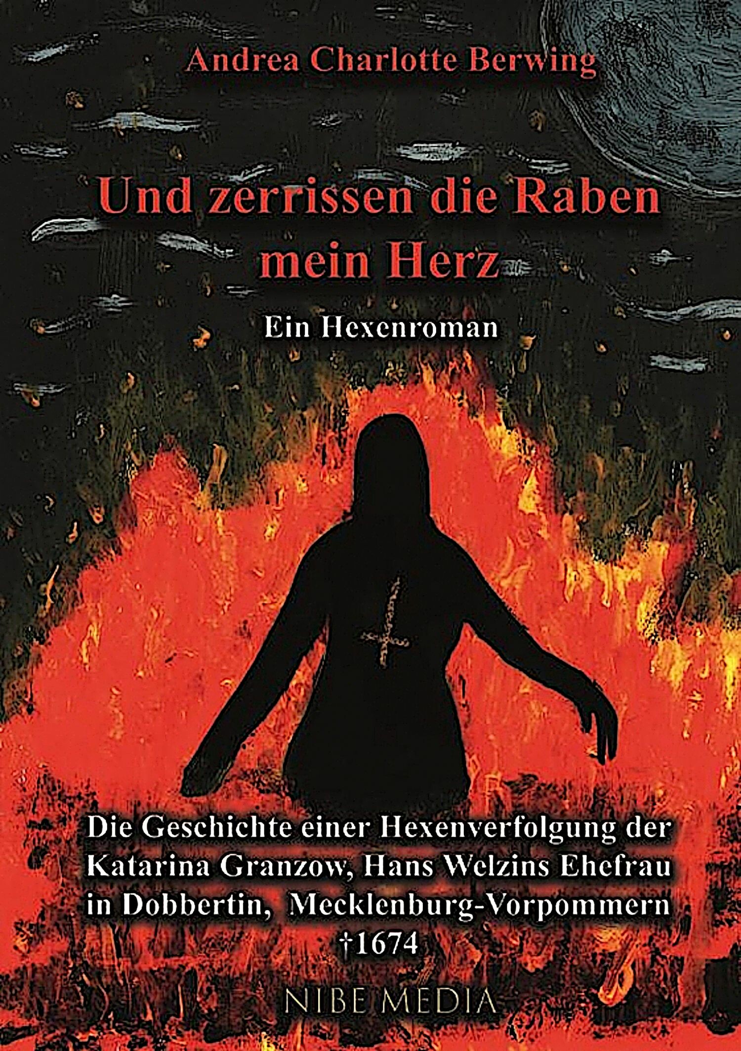 Und Zerrissen Die Raben Mein Herz - Ein Hexenroman