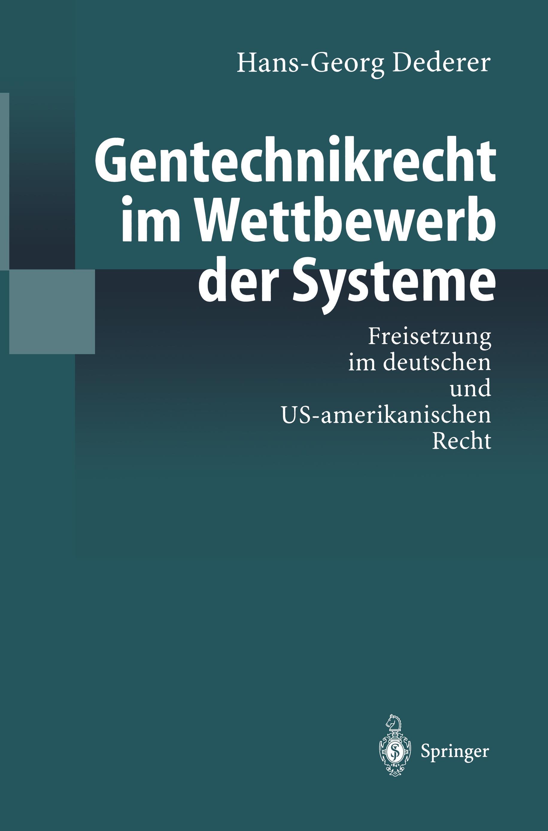 Gentechnikrecht im Wettbewerb der Systeme