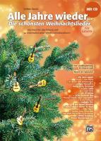 Alle Jahre wieder - Die schönsten Weihnachtslieder für Gitarre