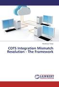 COTS Integration Mismatch Resolution - The Framework