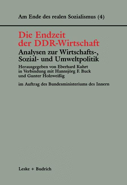 Die Endzeit der DDR-Wirtschaft ¿ Analysen zur Wirtschafts-, Sozial- und Umweltpolitik