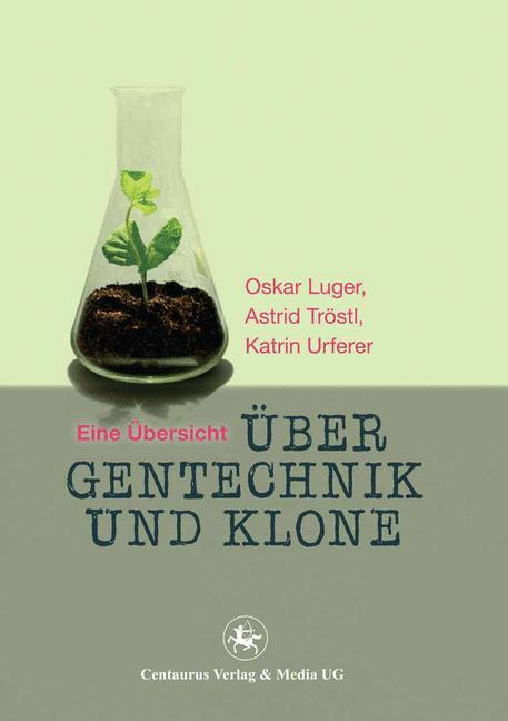 Über Gentechnik und Klone