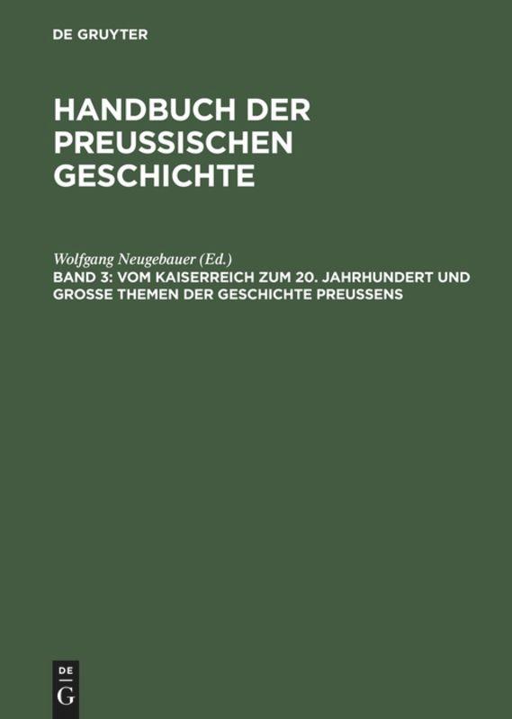 Vom Kaiserreich zum 20. Jahrhundert und Große Themen der Geschichte Preußens