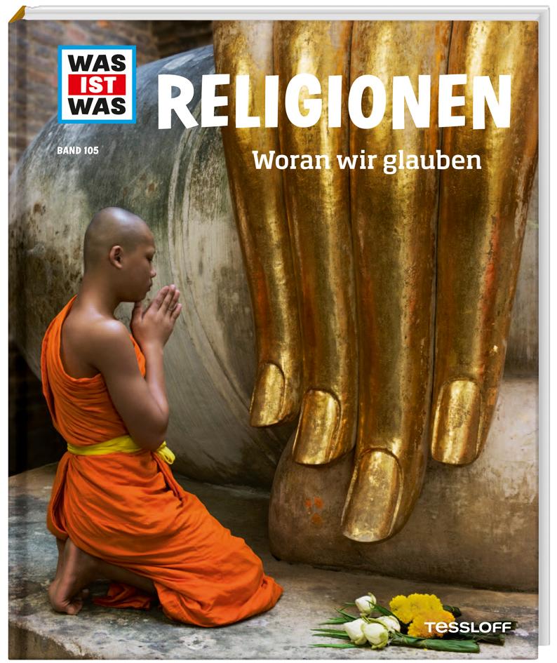 WAS IST WAS Band 105 Religionen. Woran wir glauben