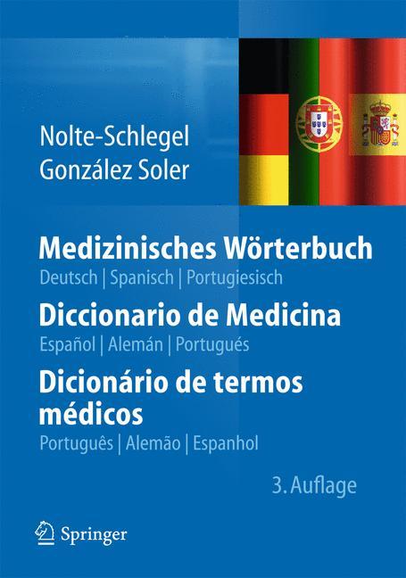 Medizinisches Wörterbuch/Diccionario de Medicina/Dicionário de termos médicos