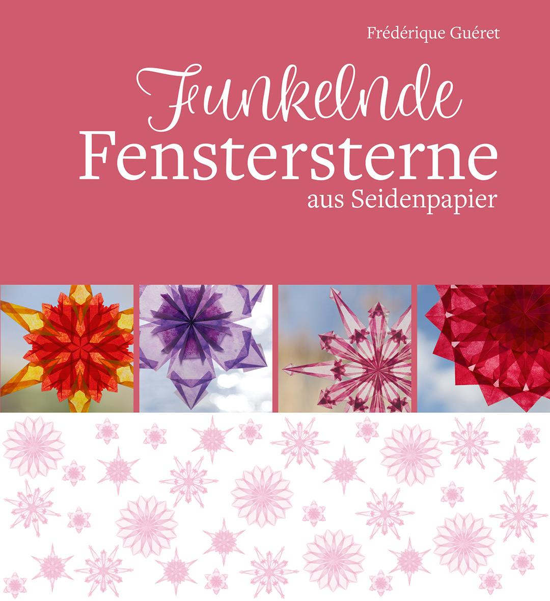 Funkelnde Fenstersterne aus Seidenpapier