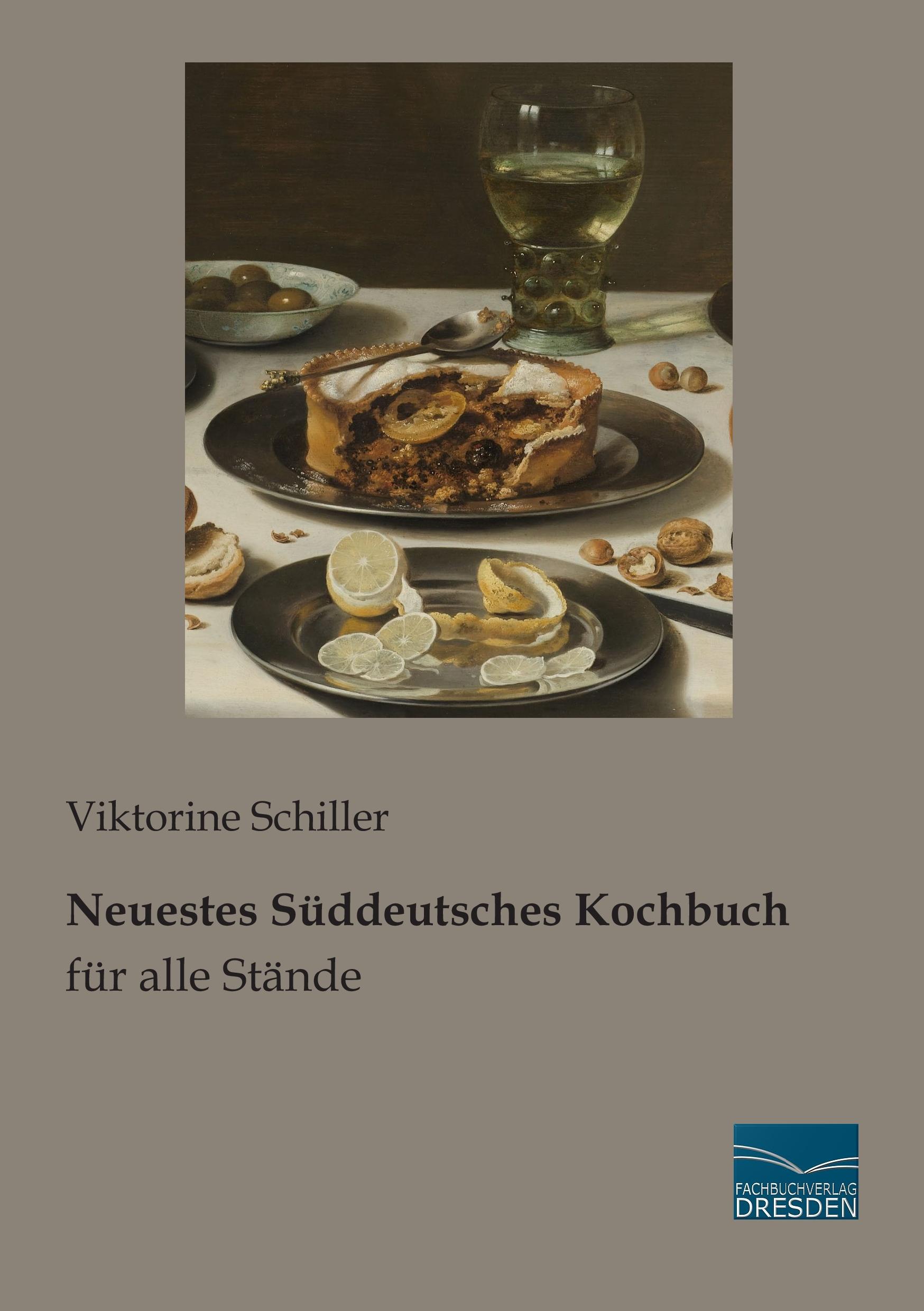 Neuestes Süddeutsches Kochbuch für alle Stände