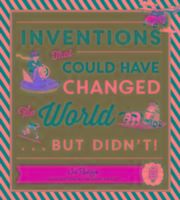 Inventions That Could Have Changed the World...but Didn't!