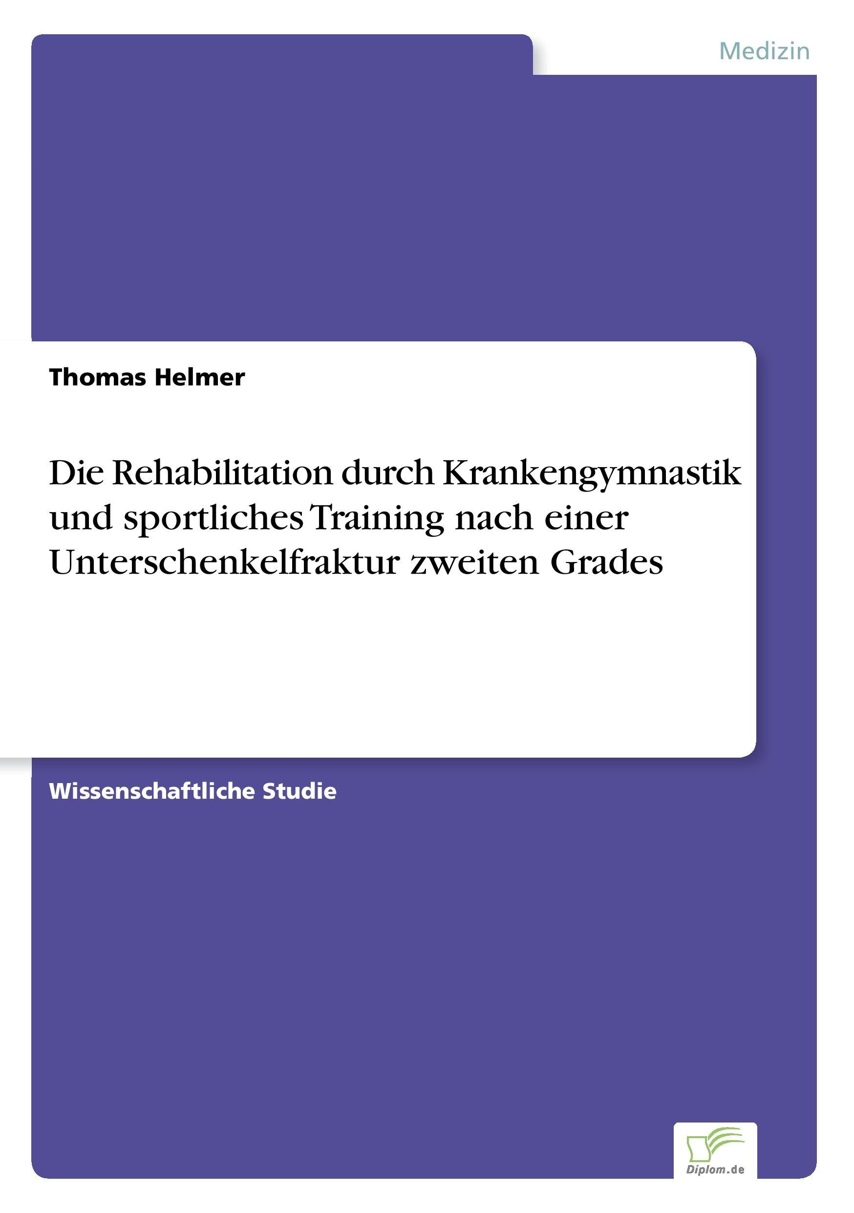 Die Rehabilitation durch Krankengymnastik und sportliches Training nach einer Unterschenkelfraktur zweiten Grades