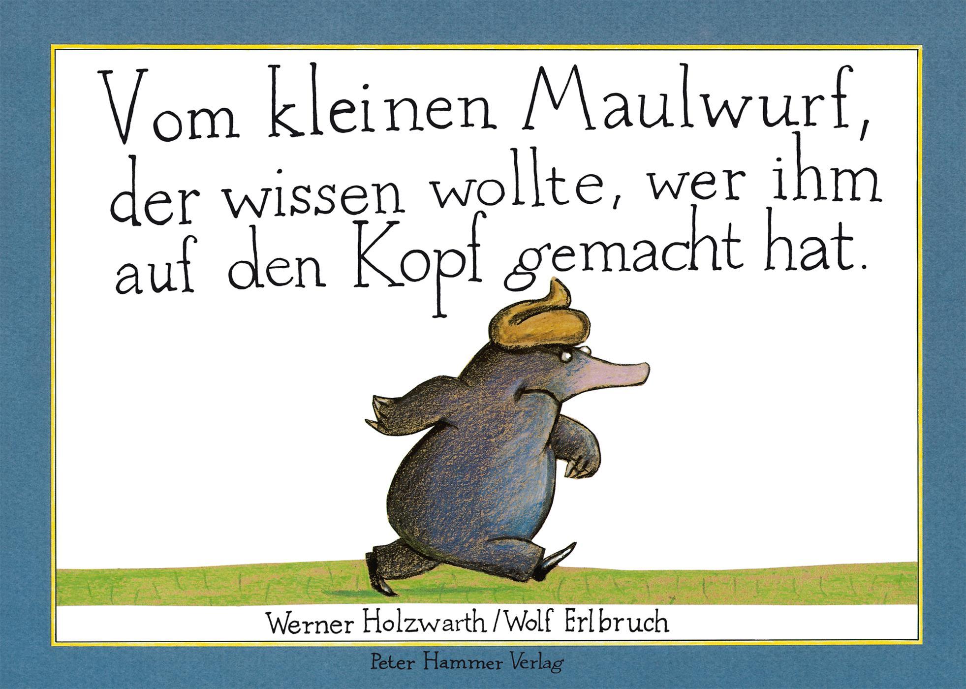 Vom kleinen Maulwurf, der wissen wollte, wer ihm auf den Kopf gemacht hat (Maxi-Pappausgabe)