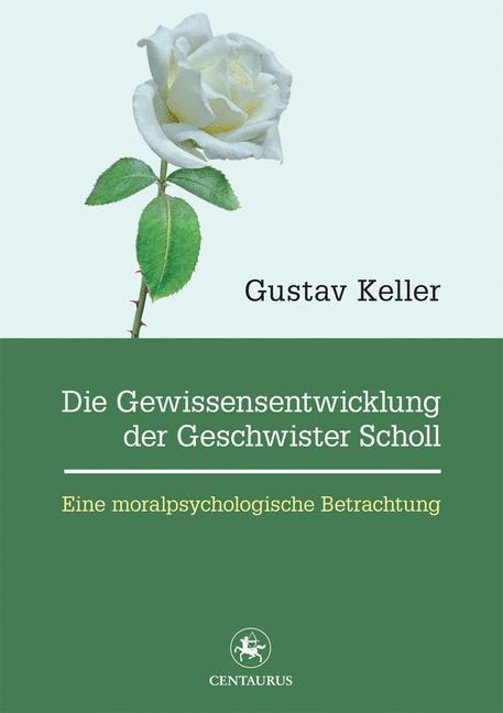 Die Gewissensentwicklung der Geschwister Scholl