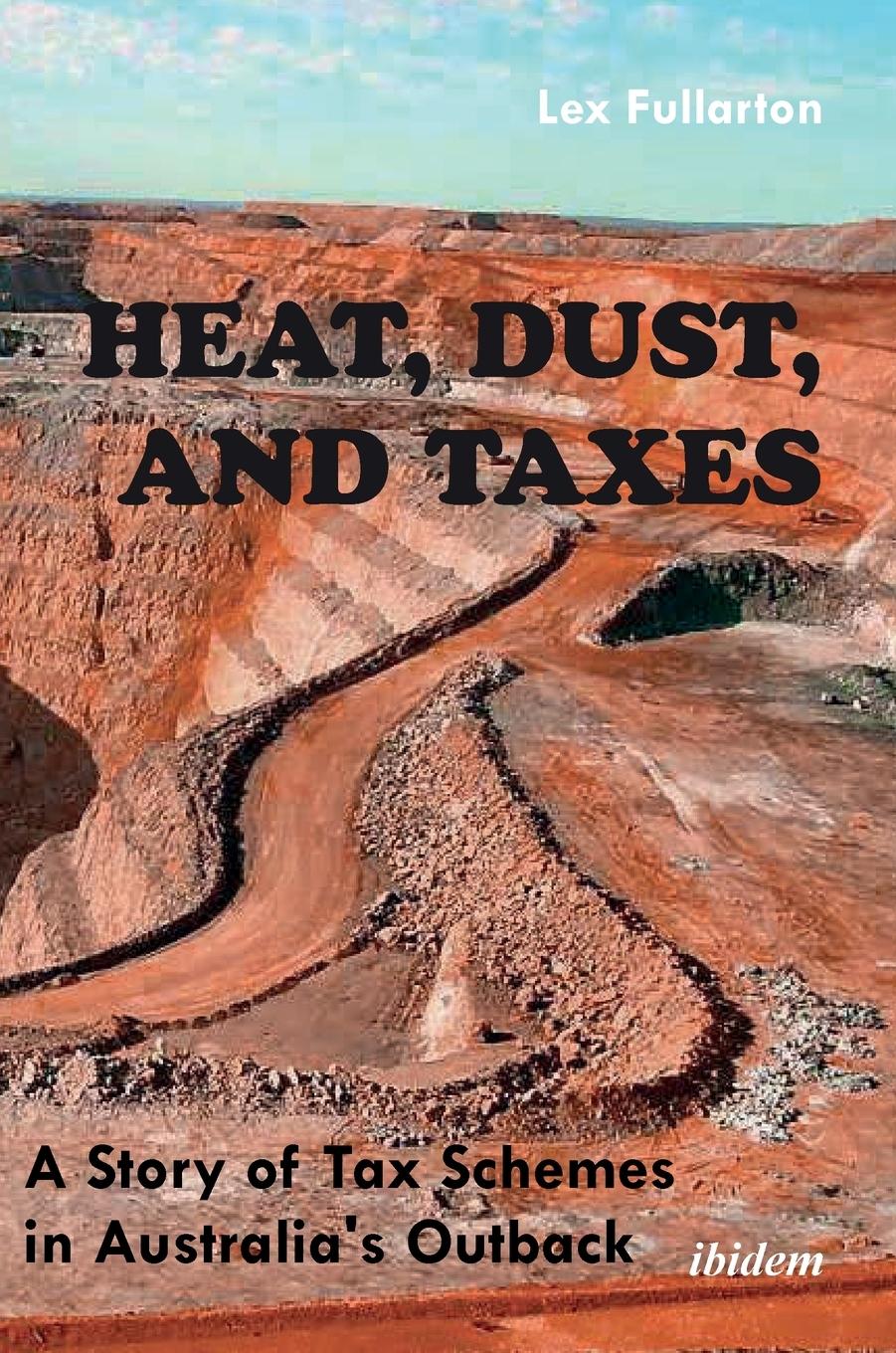 Heat, Dust, and Taxes.  A Story of Tax Schemes in Australia's Outback