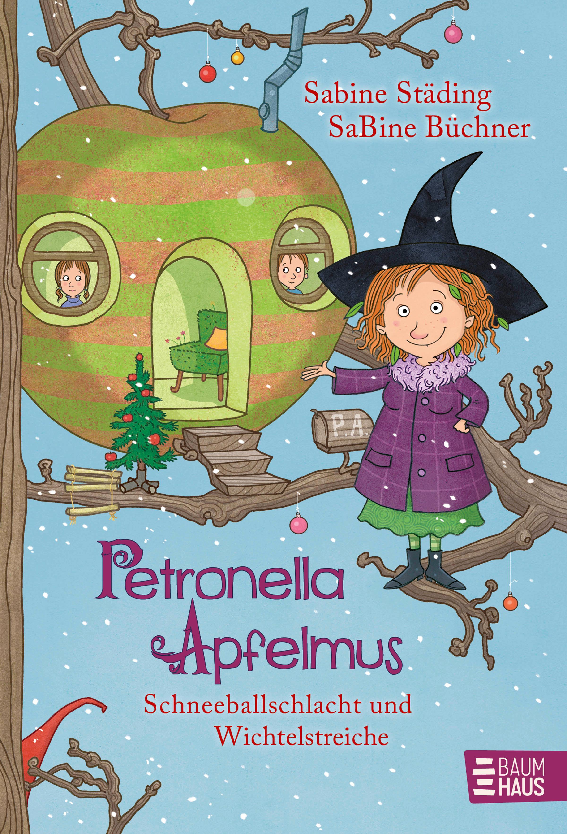 Petronella Apfelmus 03 - Schneeballschlacht und Wichtelstreiche