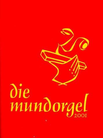 Die Mundorgel. Textausgabe