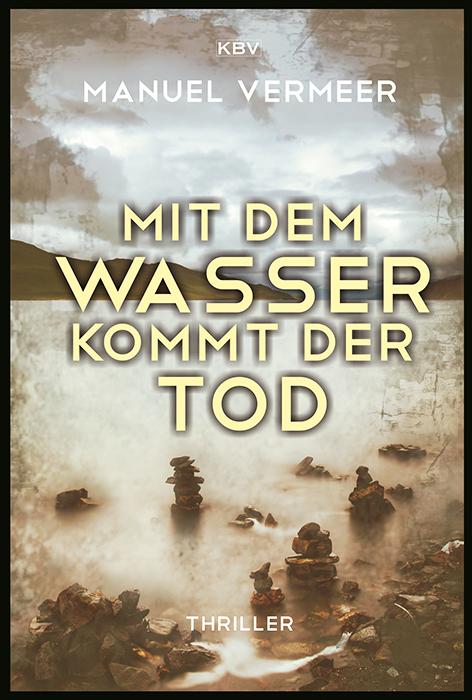 Mit dem Wasser kommt der Tod