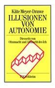 Illusionen von Autonomie