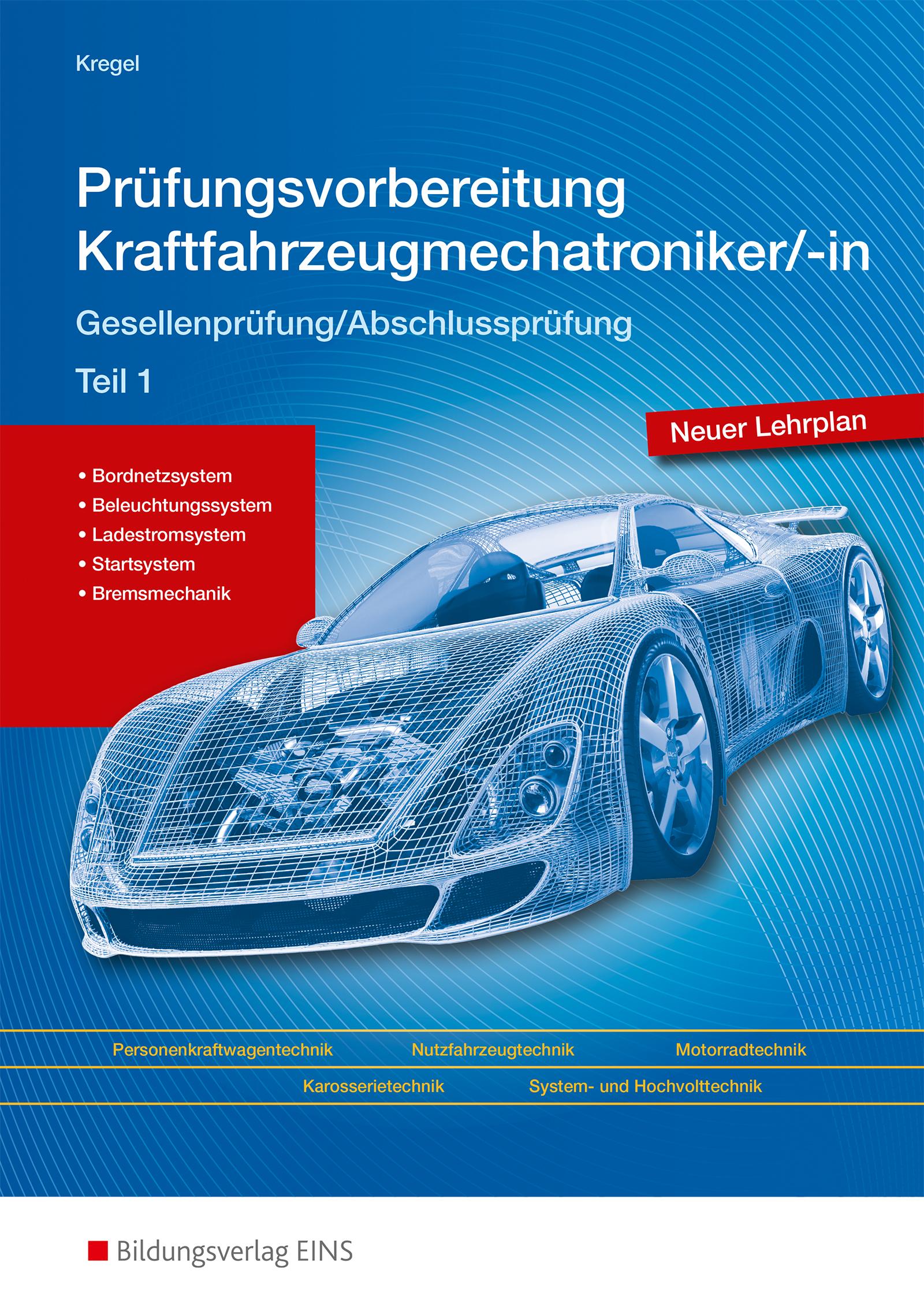 Prüfungsvorbereitung Kraftfahrzeugmechatroniker Teil 1