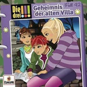 Die drei !!! 42: Geheimnis der alten Villa (Ausrufezeichen)