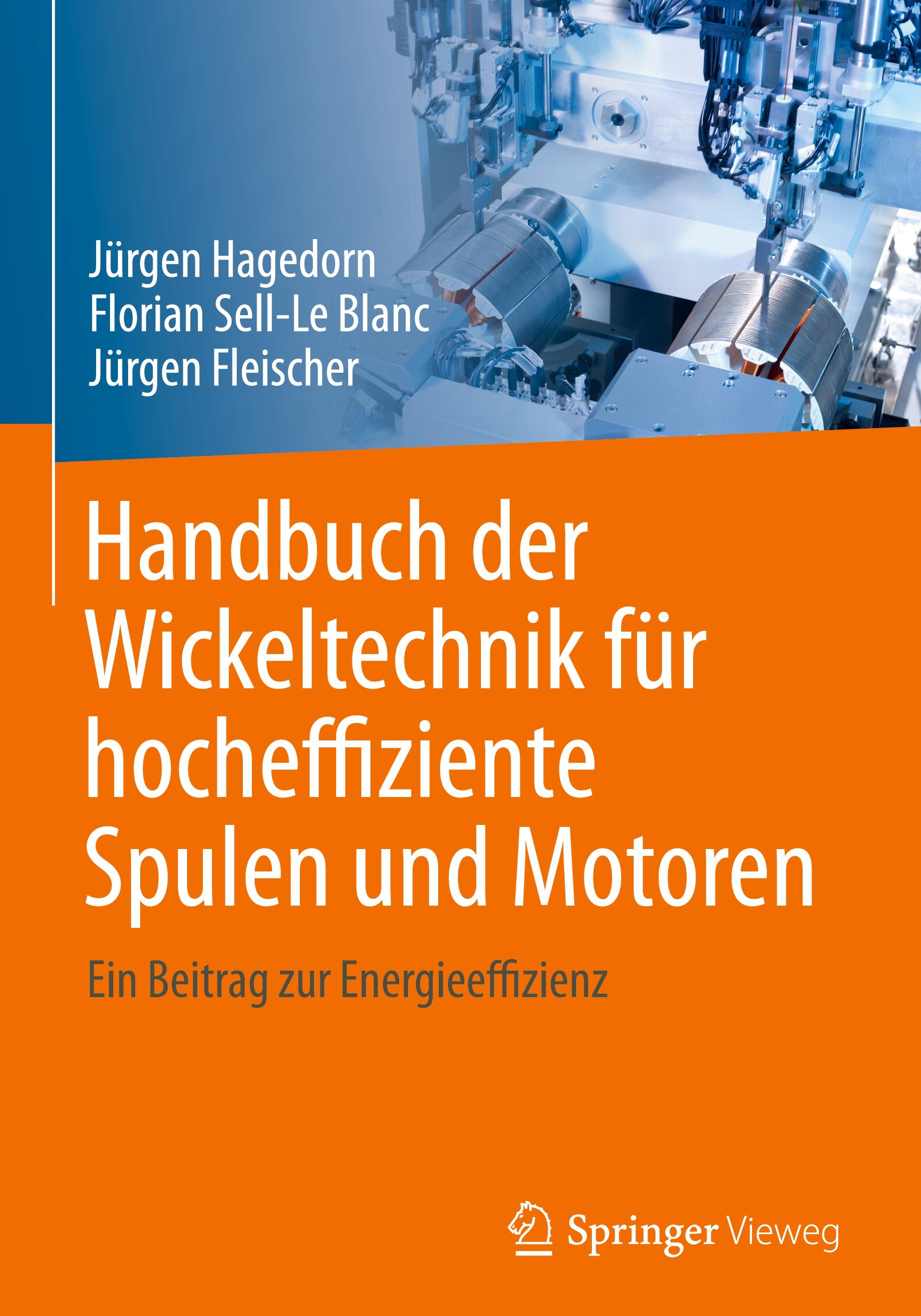 Handbuch der Wickeltechnik für hocheffiziente Spulen und Motoren