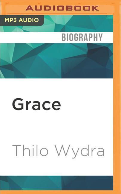 Grace: A Biography