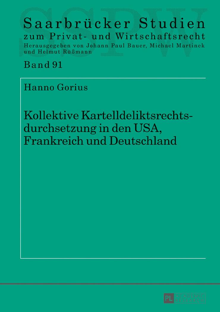 Kollektive Kartelldeliktsrechtsdurchsetzung in den USA, Frankreich und Deutschland