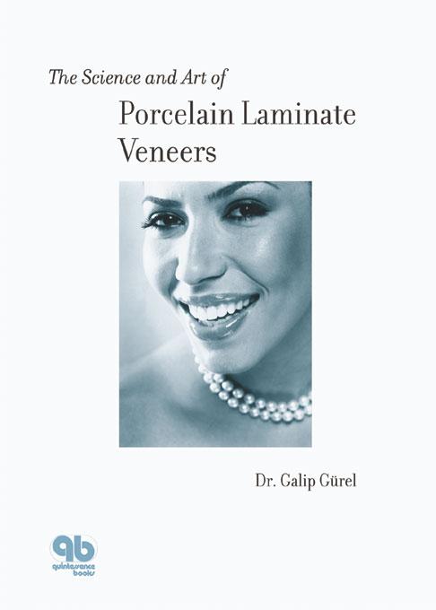 The Science and Art of Porcelain Laminate Veneers