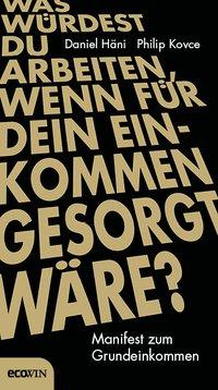 Was würdest du arbeiten, wenn für dein Einkommen gesorgt wäre?