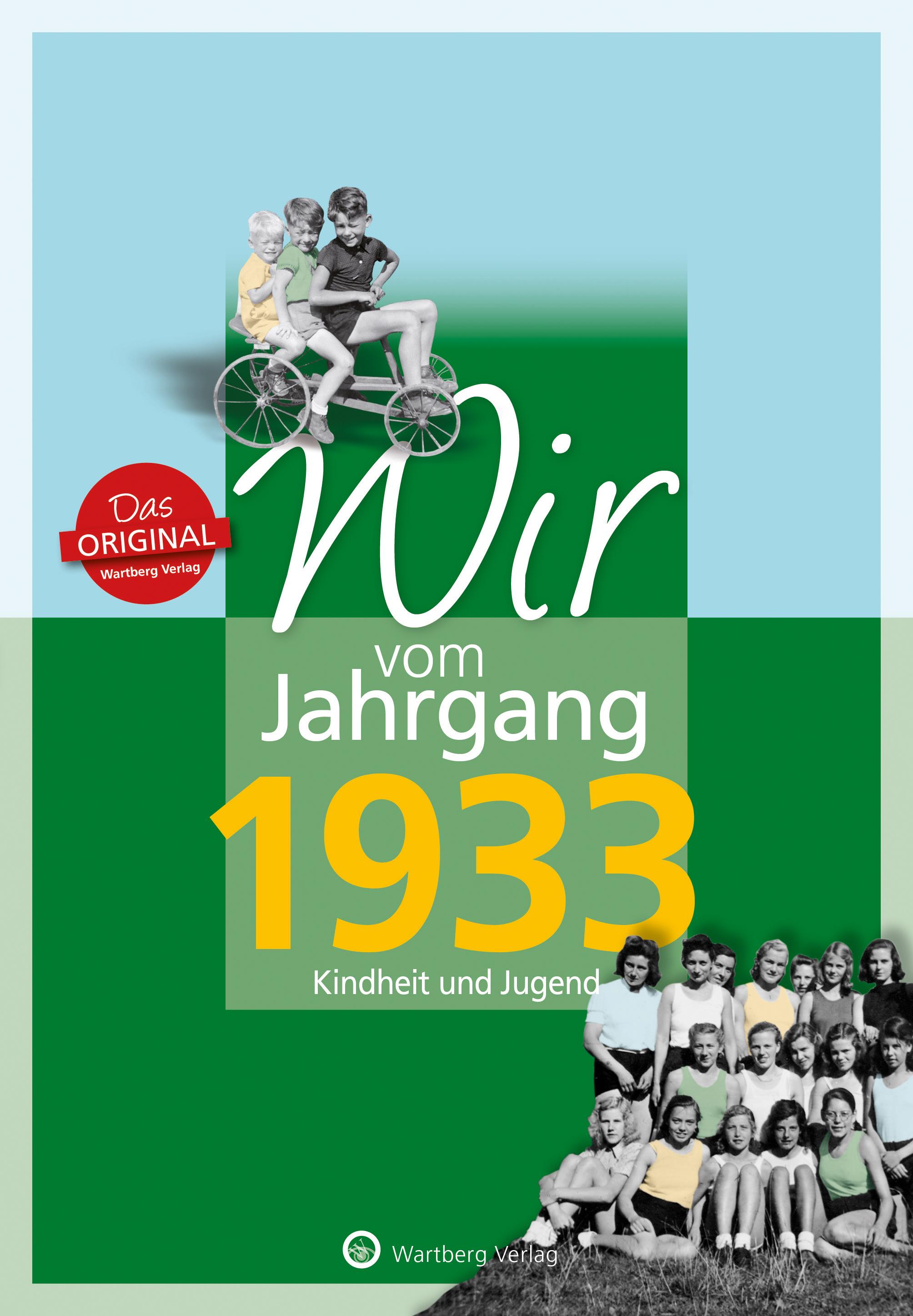 Wir vom Jahrgang 1933 - Kindheit und Jugend