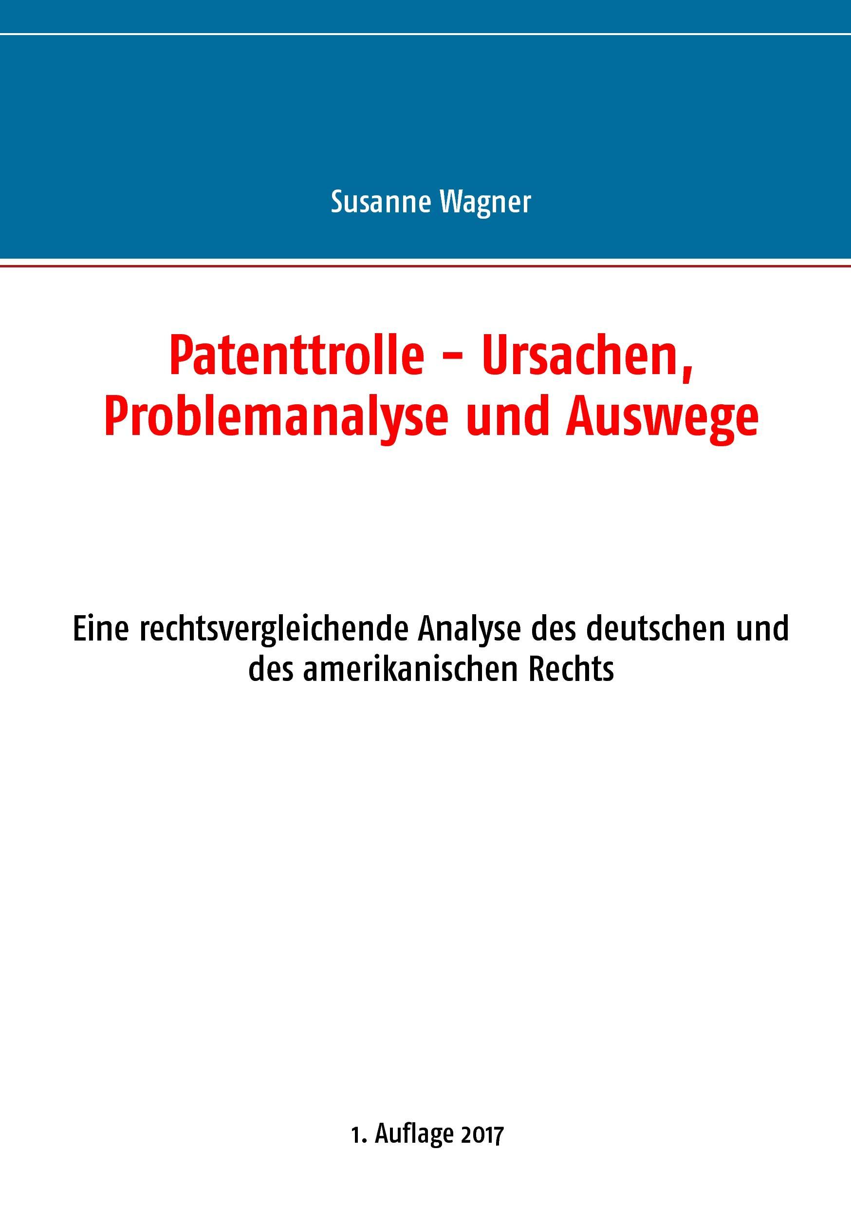 Patenttrolle - Ursachen, Problemanalyse und Auswege