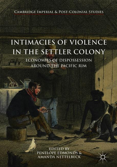 Intimacies of Violence in the Settler Colony