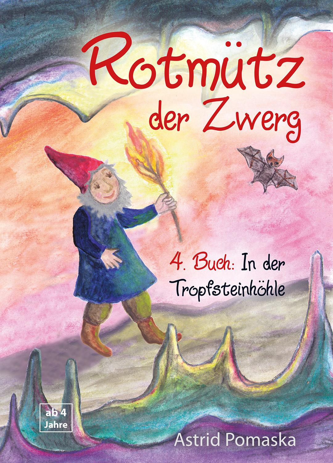 Rotmütz der Zwerg (Bd. 4): In der Tropfsteinhöhle