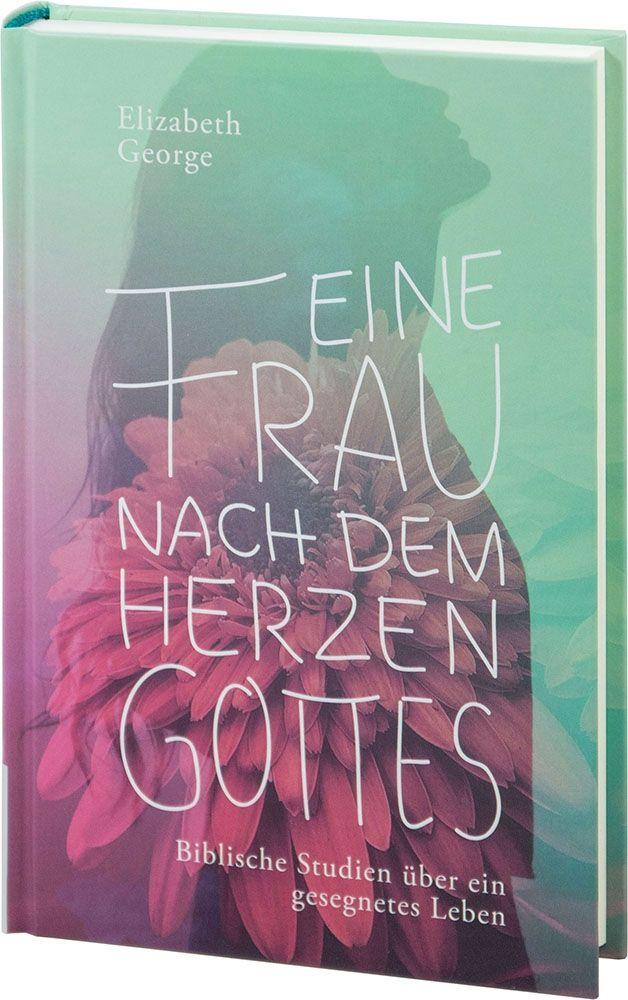 Eine Frau nach dem Herzen Gottes