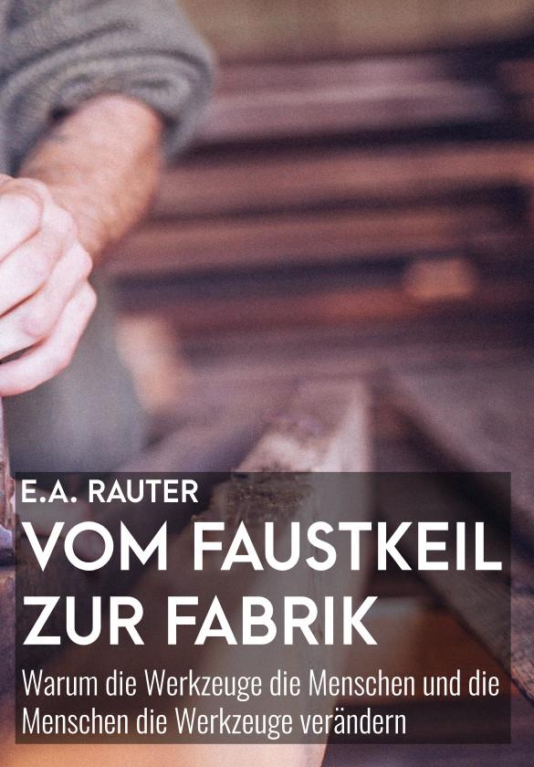 Vom Faustkeil zur Fabrik