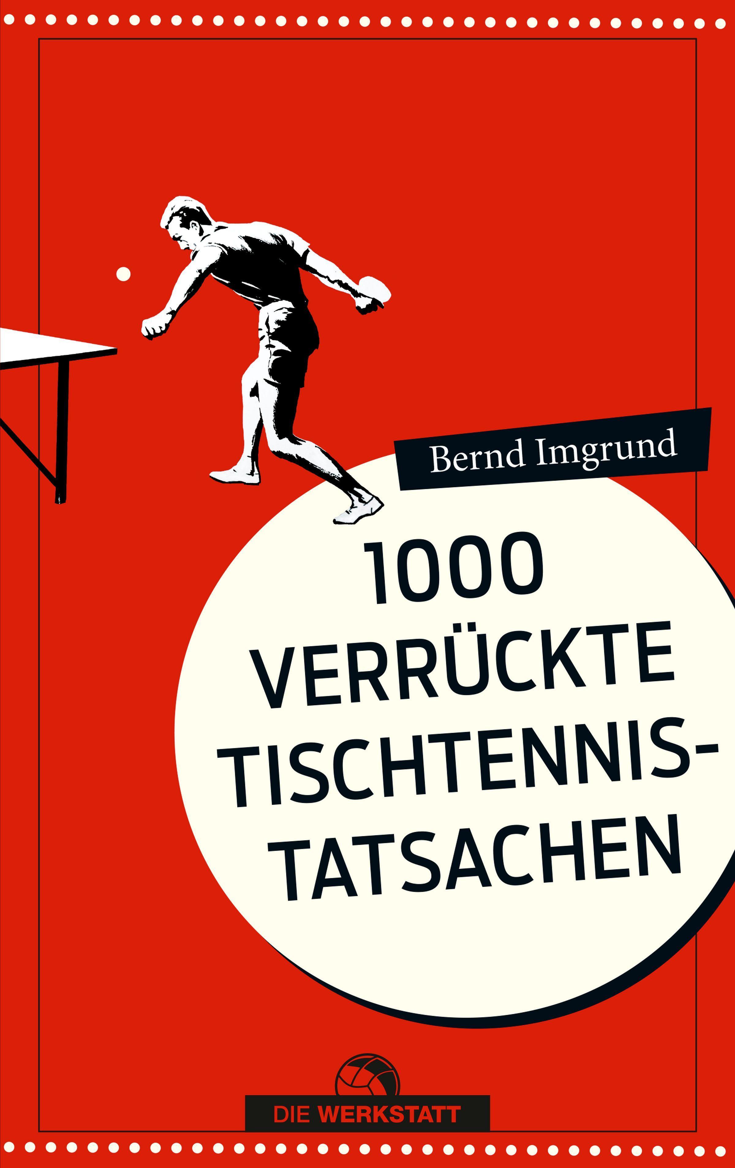 Tausend verrückte Tischtennis-Tatsachen