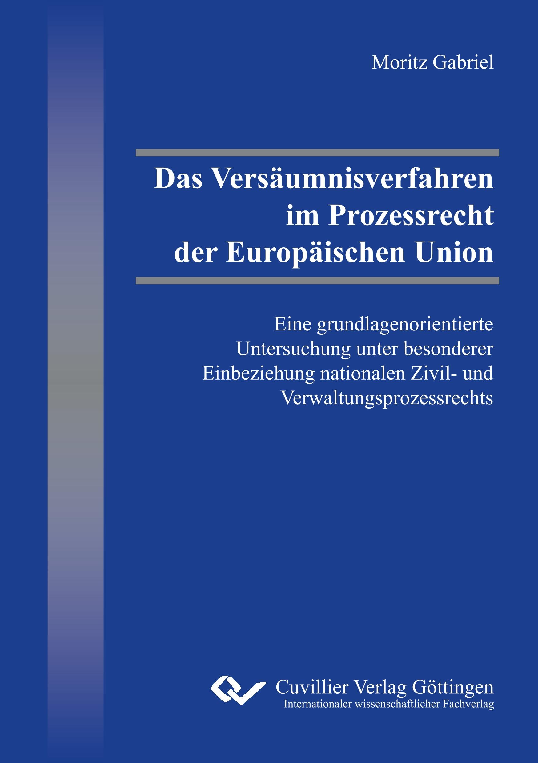 Das Versäumnisverfahren im Prozessrecht der Europäischen Union