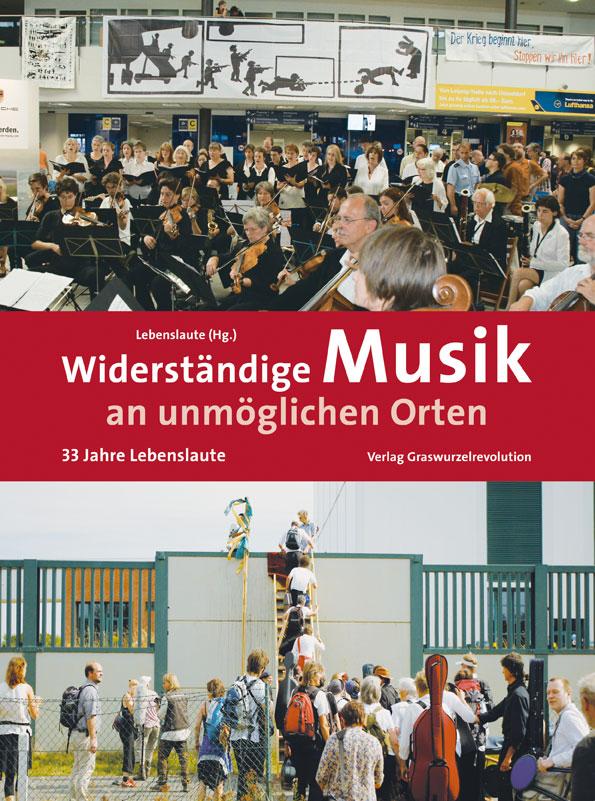 Widerständige Musik an unmöglichen Orten