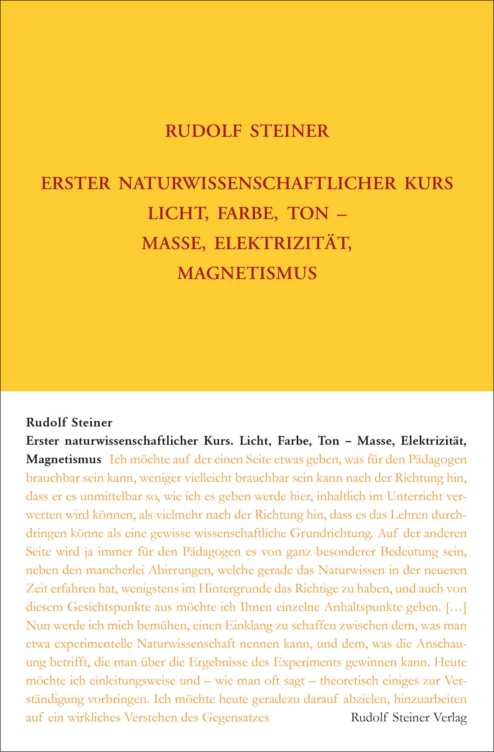 Erster Naturwissenschaftlicher Kurs: Licht, Farbe, Ton - Masse, Elektrizität, Magnetismus