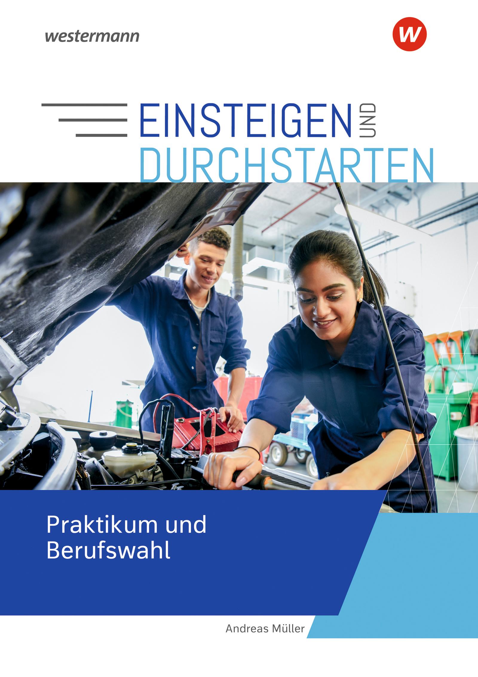 Einsteigen und durchstarten. Praktikum und Berufswahl