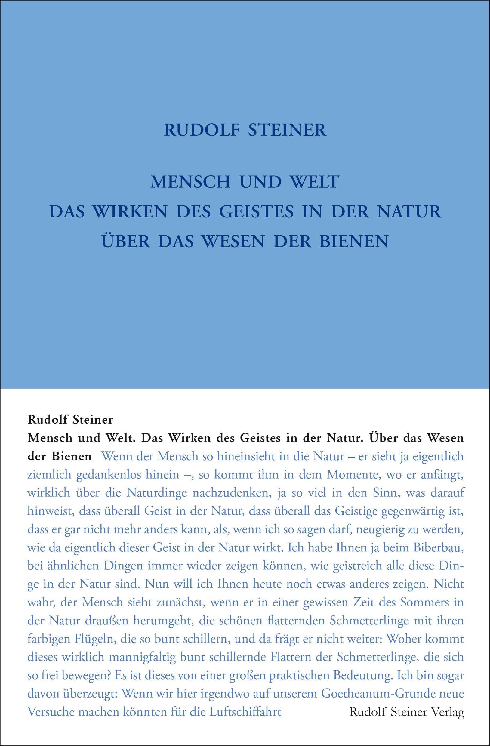 Mensch und Welt. Das Wirken des Geistes in der Natur - über das Wesen der Bienen