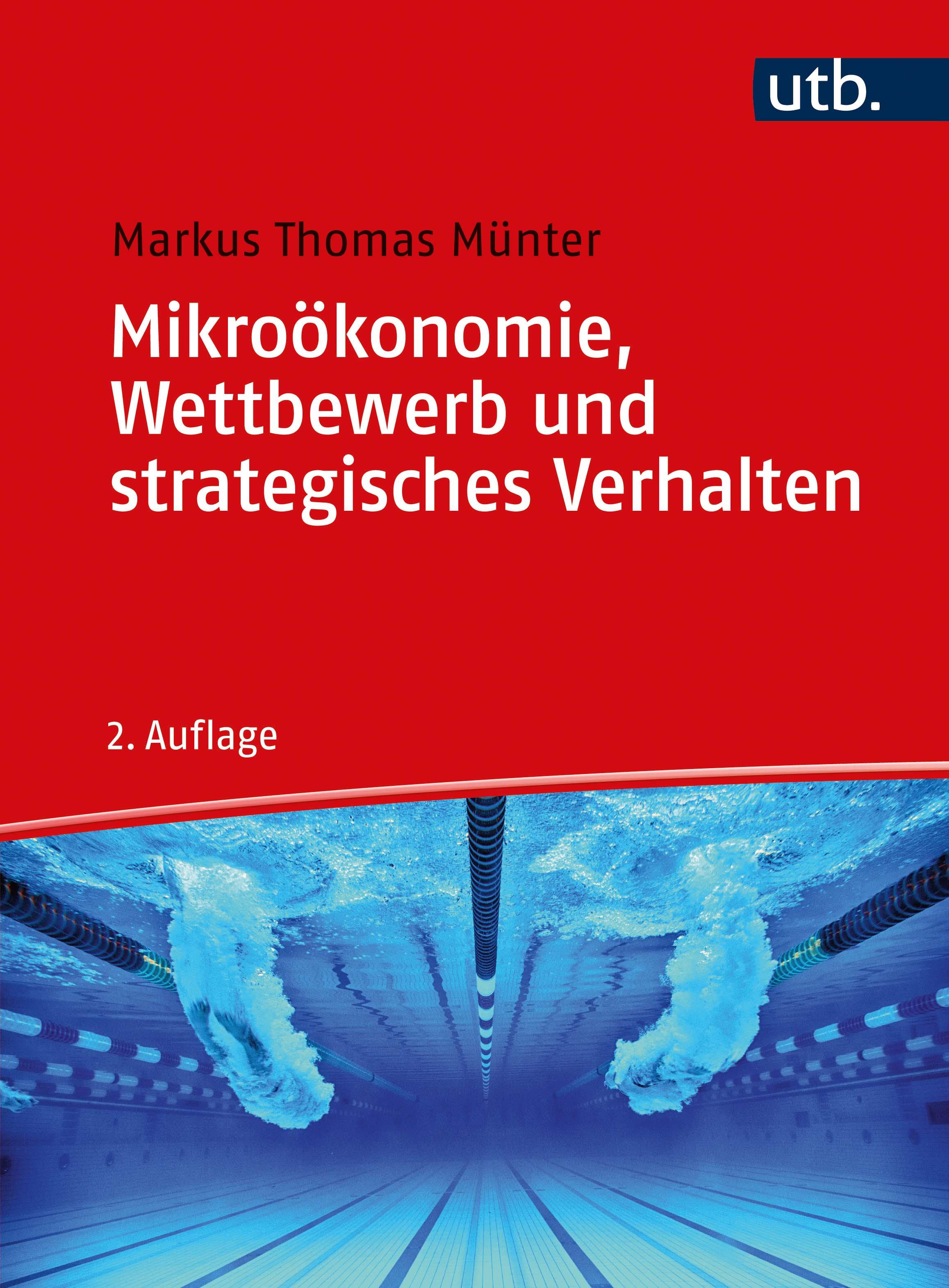 Mikroökonomie, Wettbewerb und strategisches Verhalten