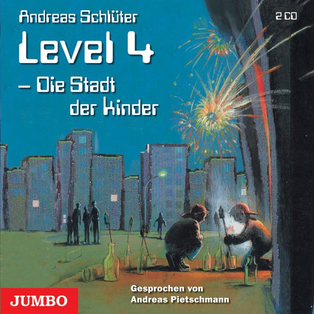 Level 4. Die Stadt der Kinder. 2 CDs