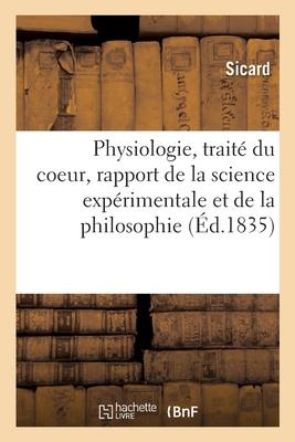 Physiologie, traité du coeur, spécialement sous le double rapport de la science expérimentale