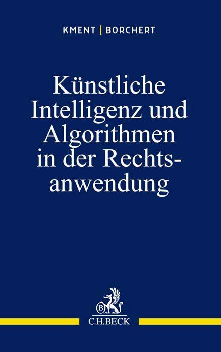 Künstliche Intelligenz und Algorithmen in der Rechtsanwendung