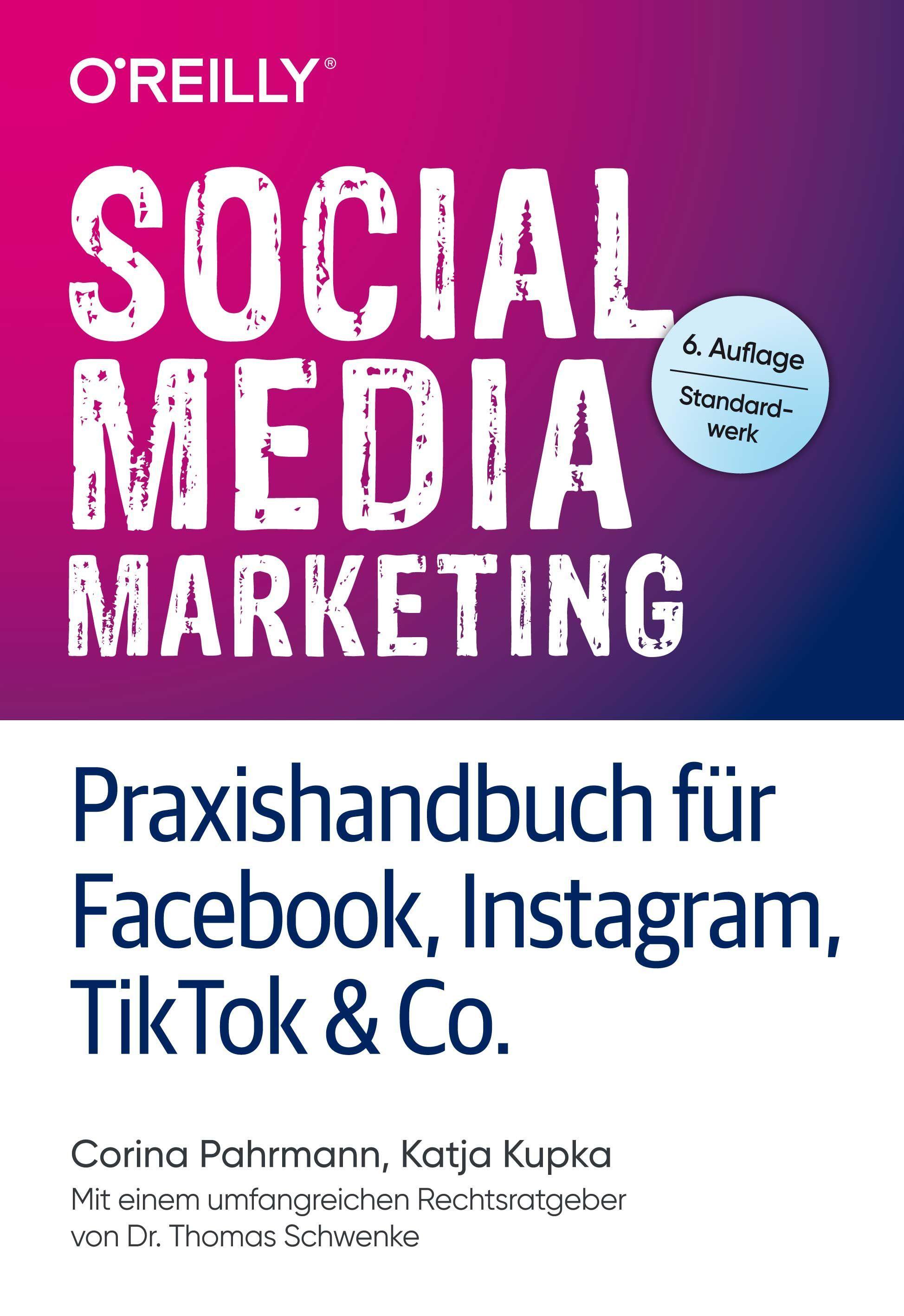 Social Media Marketing - Praxishandbuch für Facebook, Instagram, TikTok & Co.