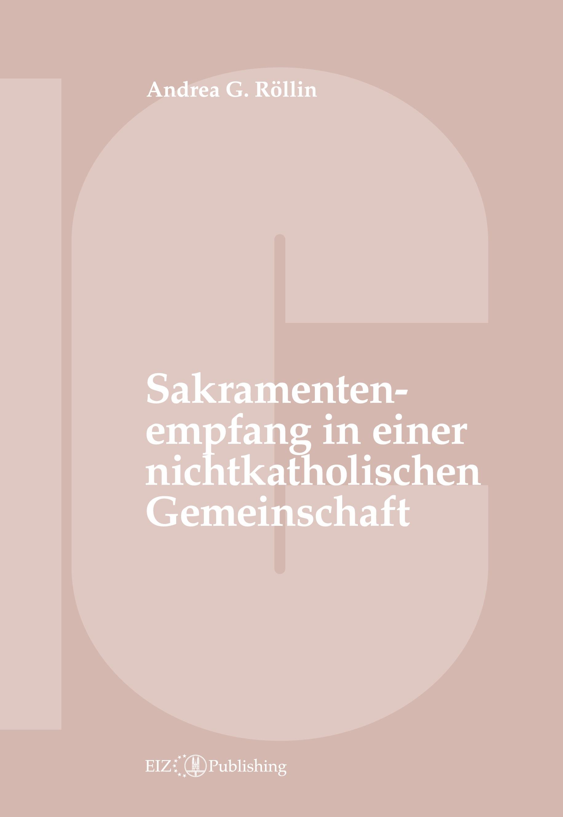 Der Empfang der Sakramente der Busse, der Eucharistie oder der Krankensalbung durch katholische Gläubige in einer nichtkatholischen Kirche oder kirchlichen Gemeinschaft