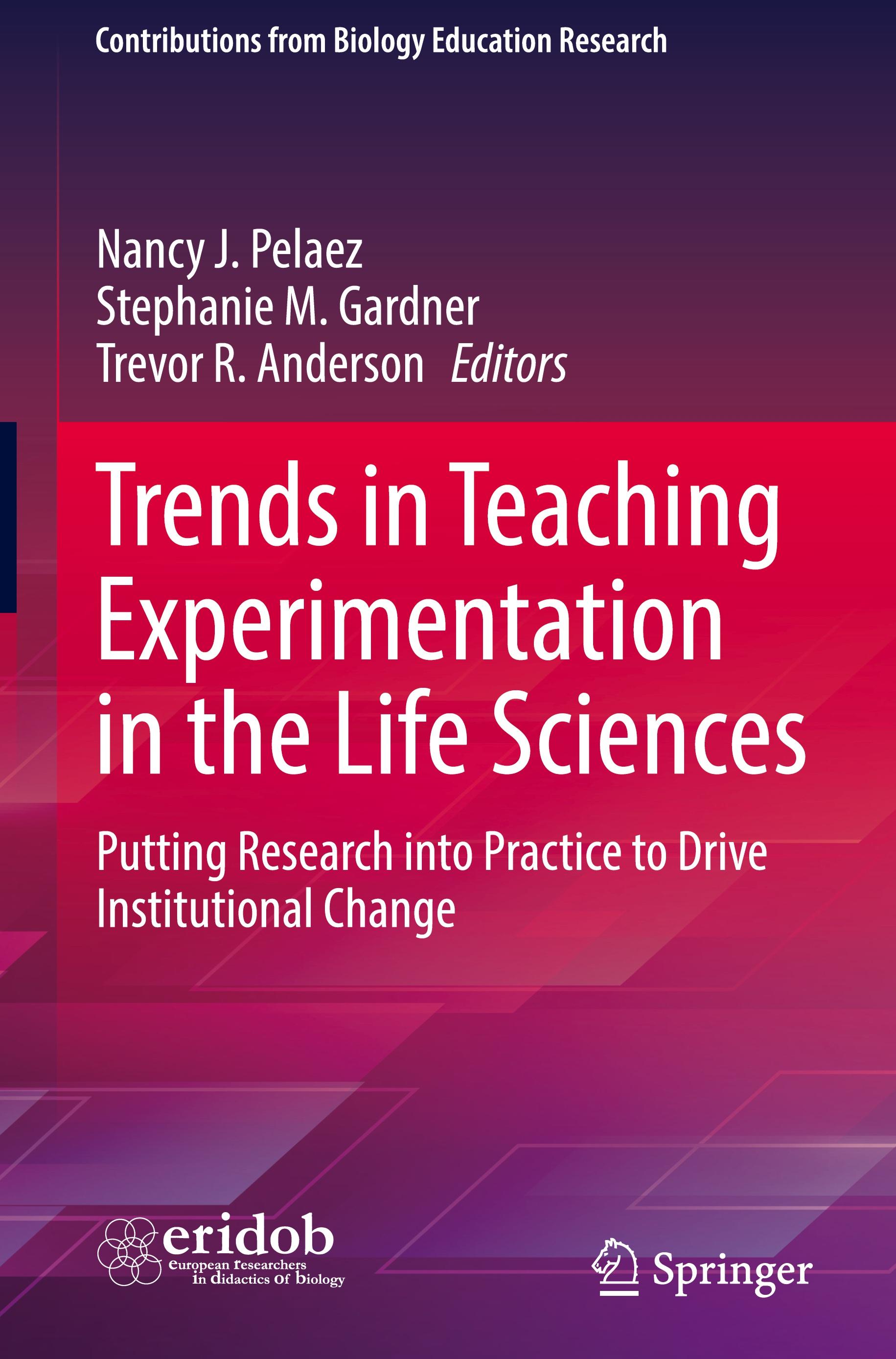 Trends in Teaching Experimentation in the Life Sciences