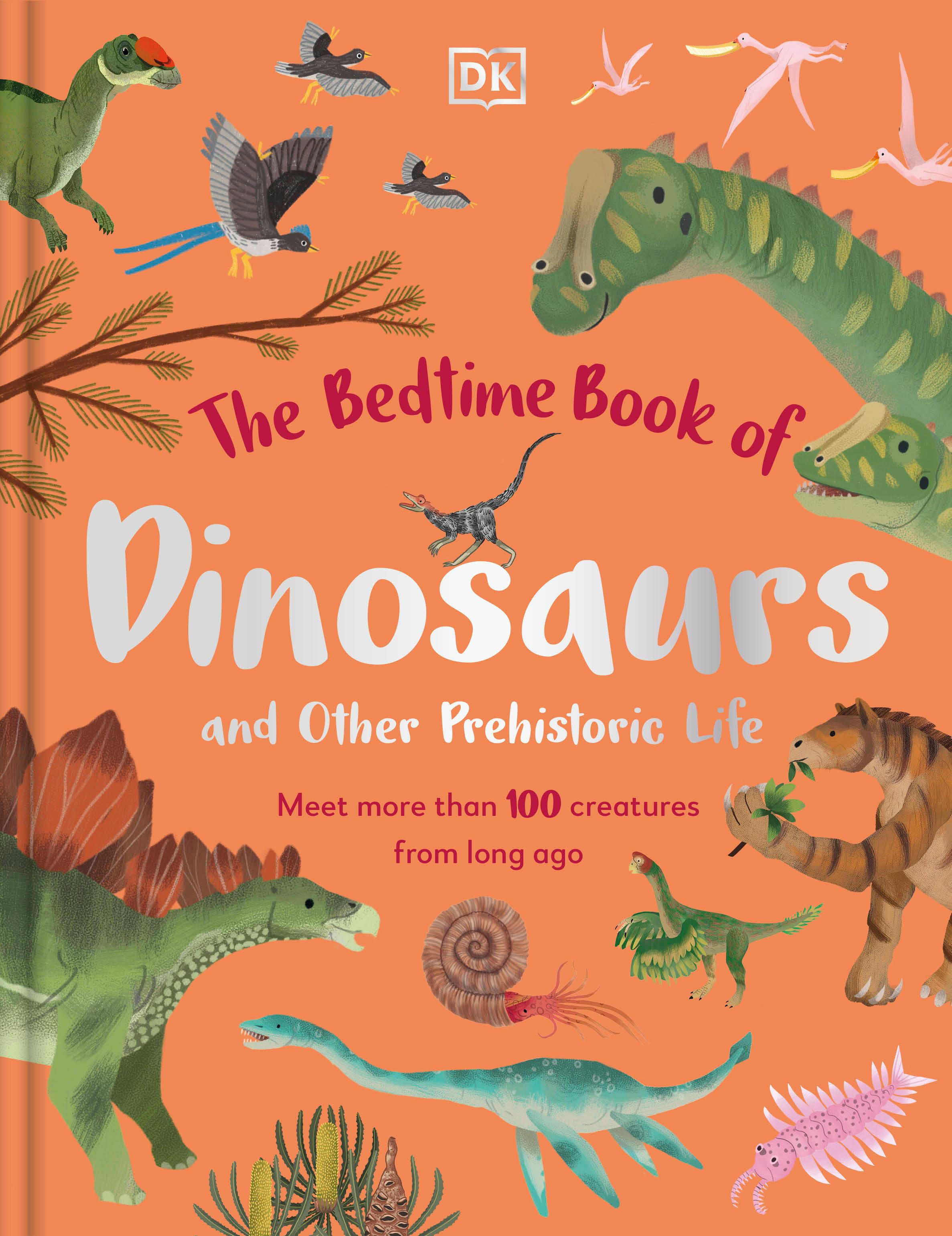 The Bedtime Book of Dinosaurs and Other Prehistoric Life