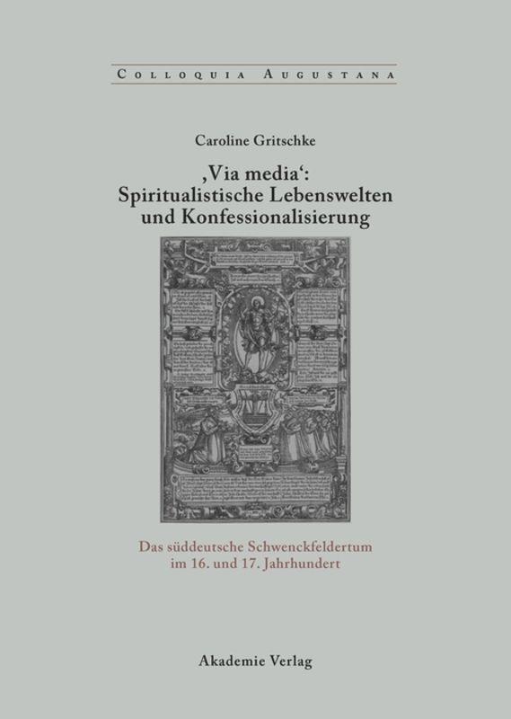 ,Via Media': Spiritualistische Lebenswelten und Konfessionalisierung