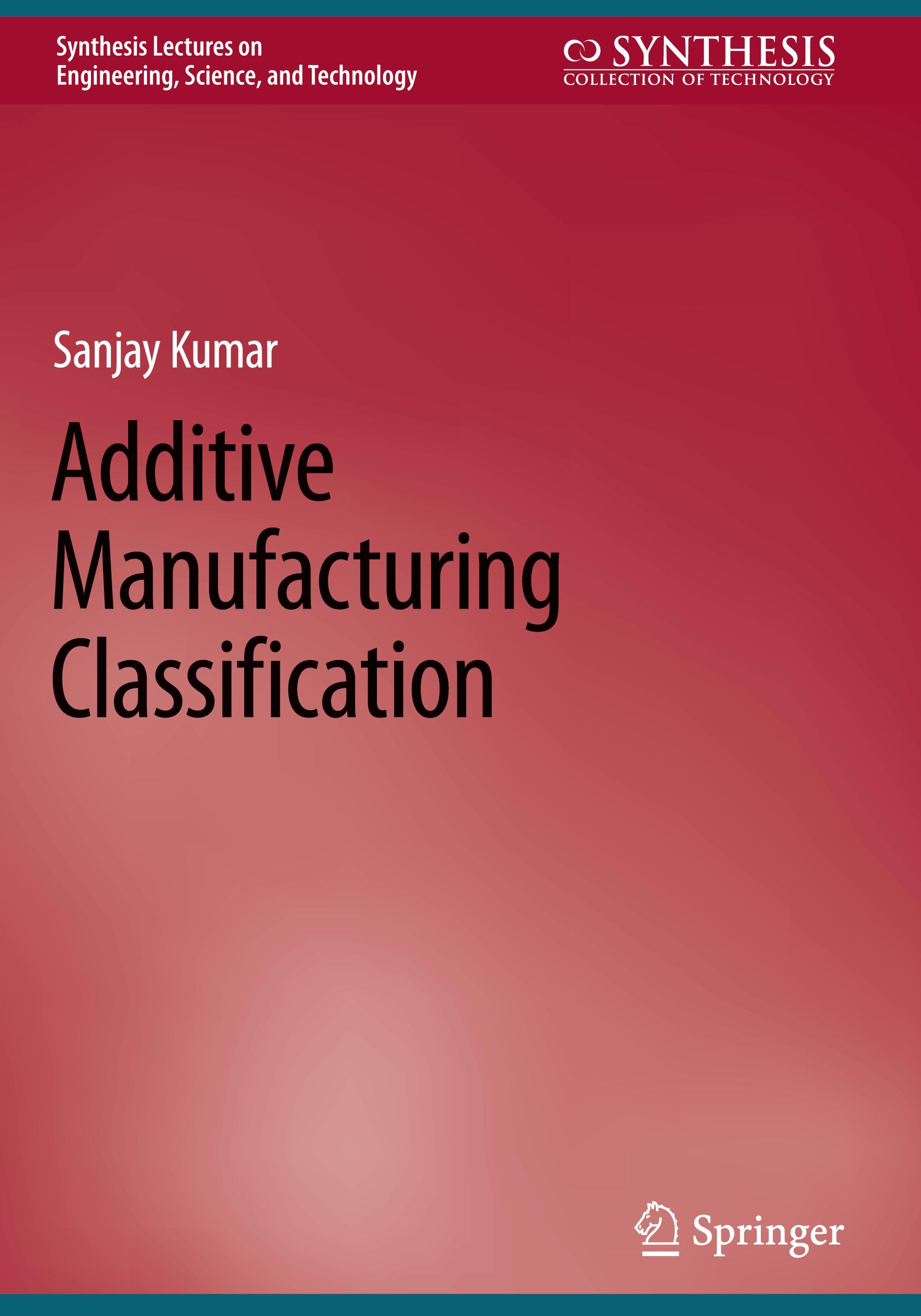 Additive Manufacturing Classification